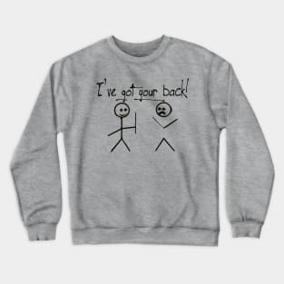 I Got Your Back Crewneck Sweatshirt